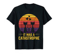 It Was Catastrophe Cat Lover Dad Jokes T-Shirt - Minimalist Print Unisex - T-Shirt, Sweatshirt, Hoodie