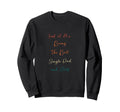 Minimalist Me Being Best Single Dad Sweatshirt - Novelty Apparel for Adults - T-Shirt, Sweatshirt, Hoodie