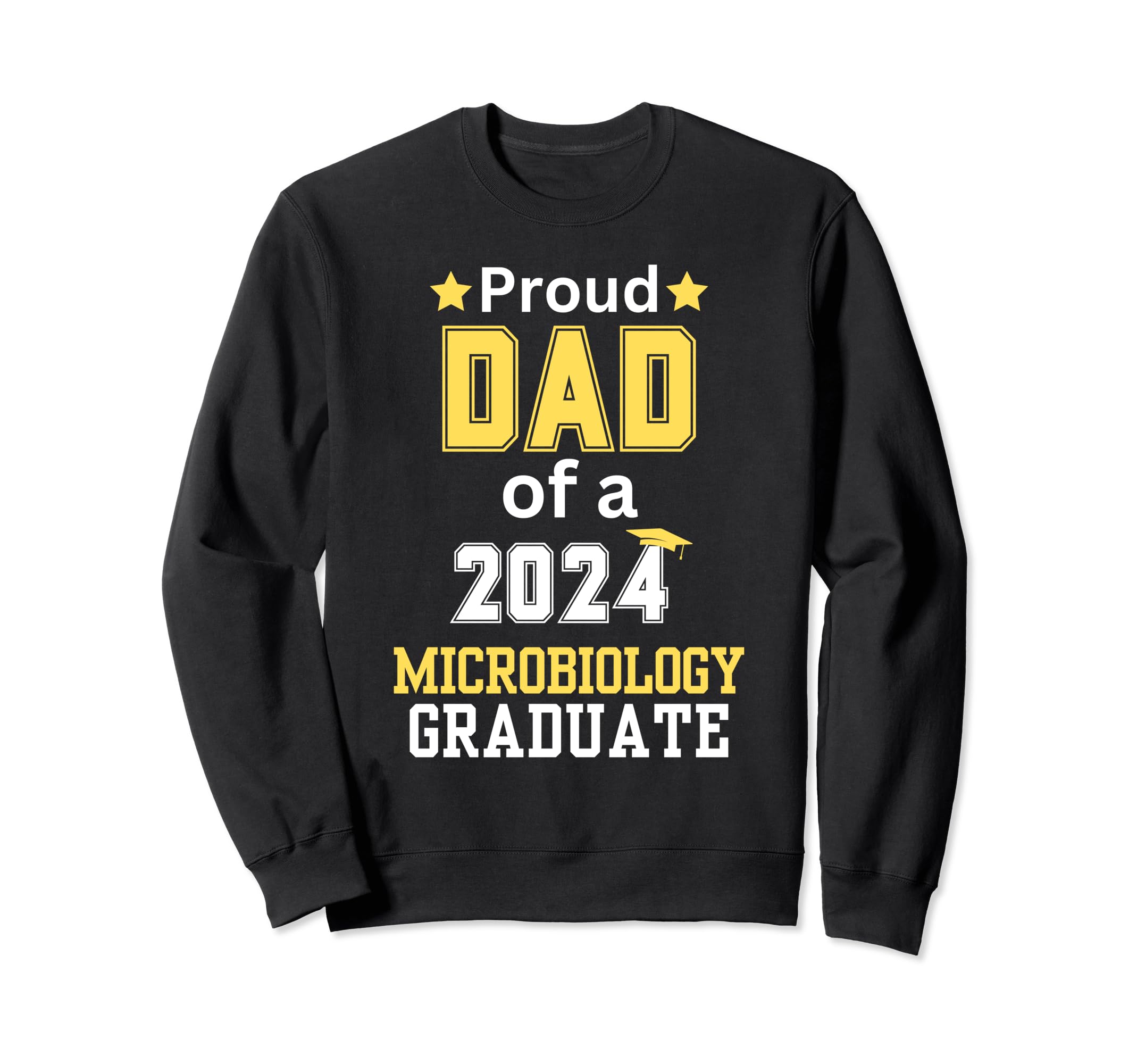 Proud Dad Class 2024 Microbiology Sweatshirt - Streetwear Style for Adults - T-Shirt, Sweatshirt, Hoodie
