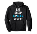 Eat Sleep Soccer Repeat Soccer Player Hoodie - Aesthetic Graphic Unisex - T-Shirt, Sweatshirt, Hoodie