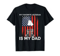 My Favorite Veteran Dad Military T-Shirt - Casual Everyday Wear Men Women - T-Shirt, Sweatshirt, Hoodie