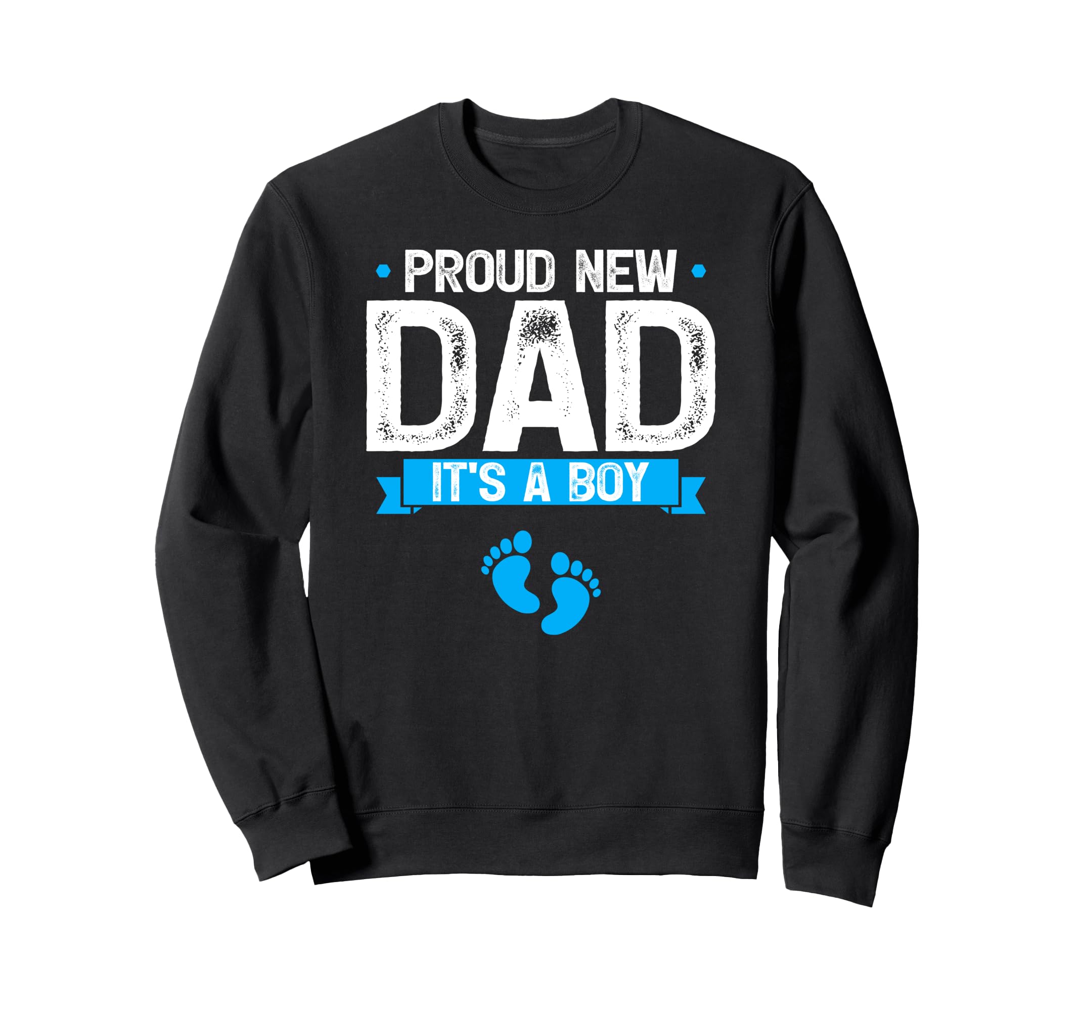 Proud New Dad Its Promoted To Daddy Dad Sweatshirt - Unique Graphic Unisex - T-Shirt, Sweatshirt, Hoodie