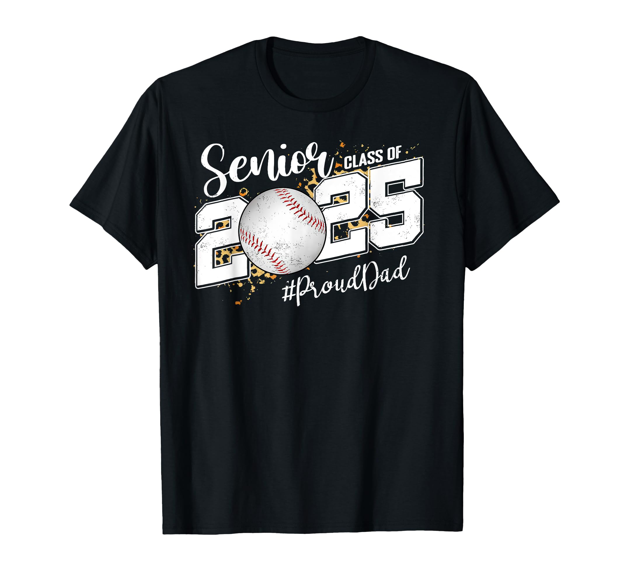 Proud Dad Class 2025 Senior Graduate T-Shirt - Streetwear Style Unisex - T-Shirt, Sweatshirt, Hoodie