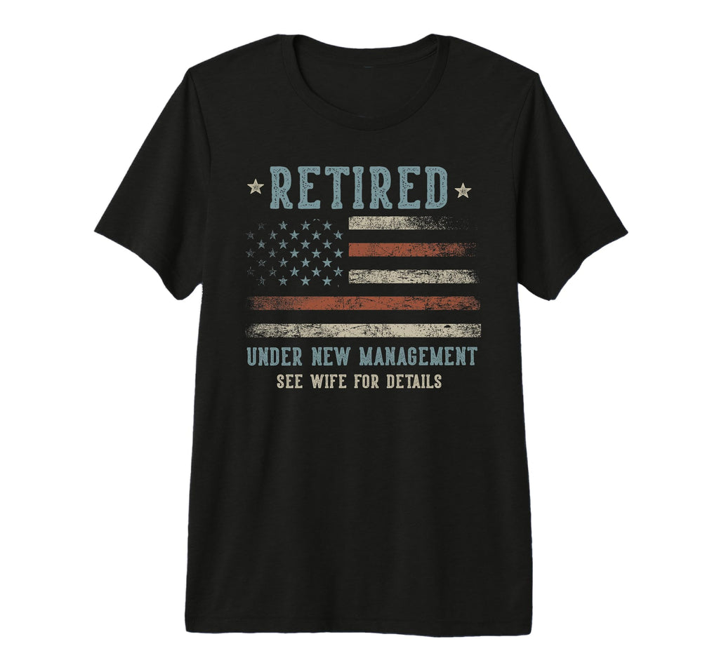 Retired Under New Management See T-Shirt - Aesthetic Graphic Men Women - T-Shirt, Sweatshirt, Hoodie