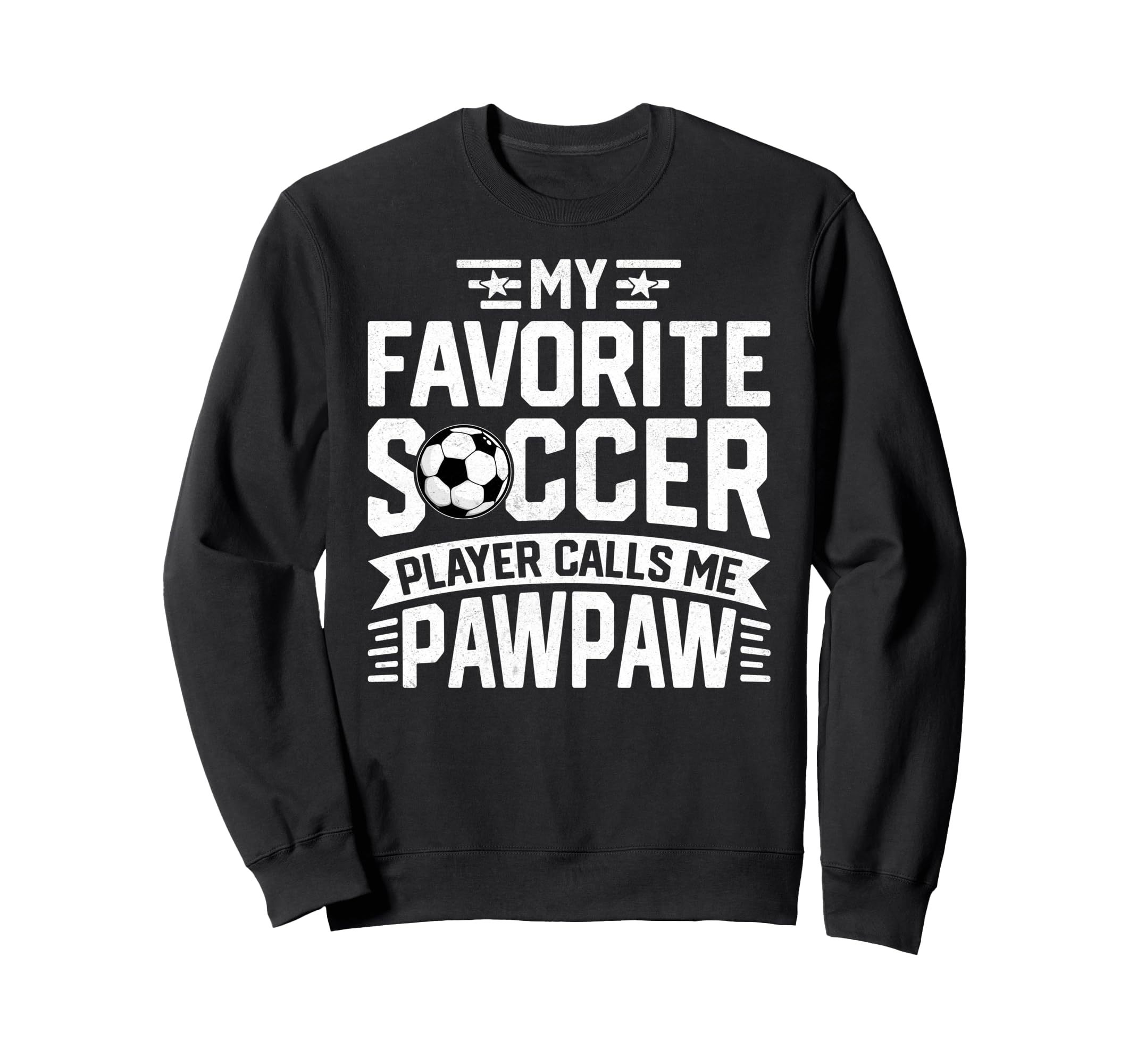Soccer Player Call Me Pawpaw Sweatshirt - Casual Everyday Wear for Adults - T-Shirt, Sweatshirt, Hoodie