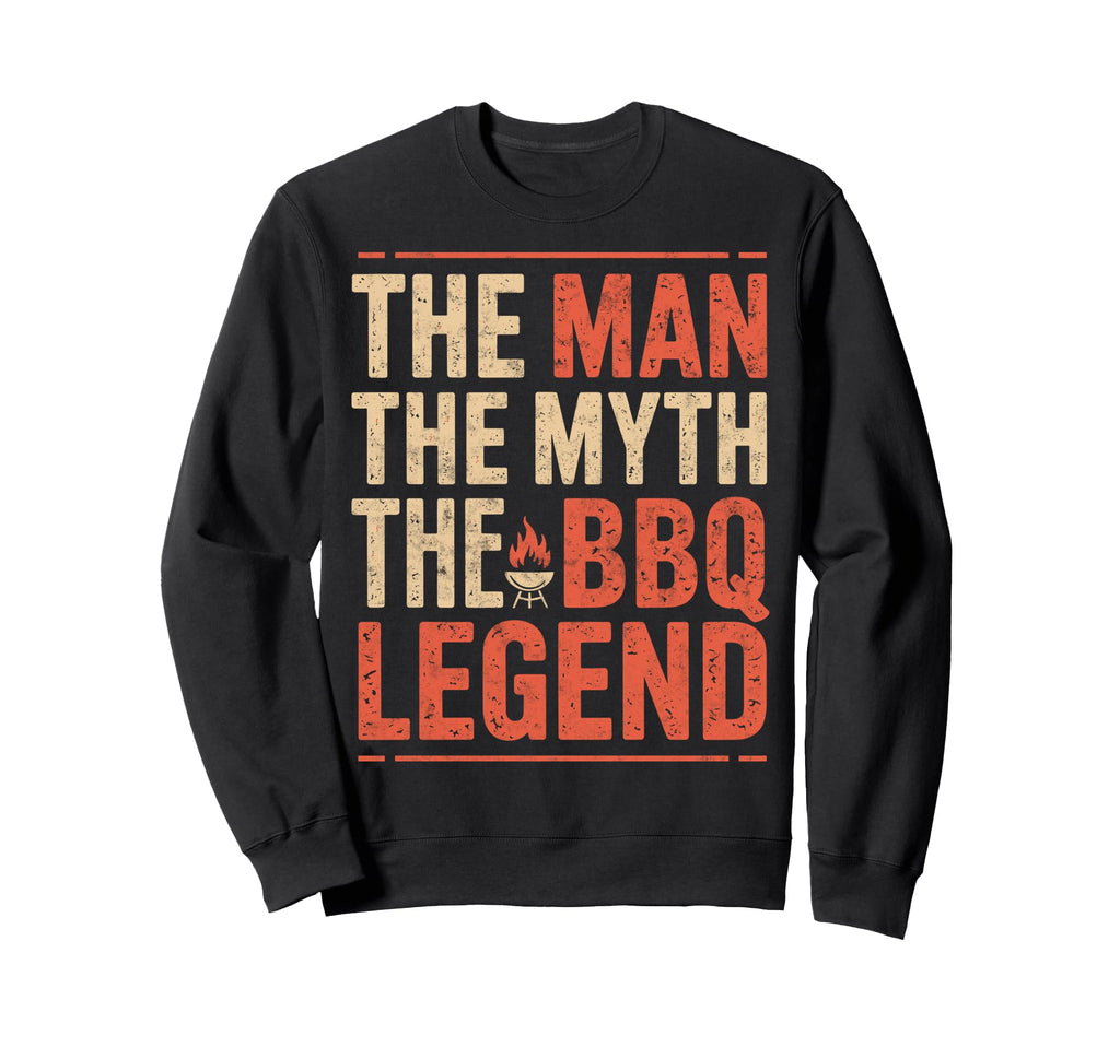 Myth Barbeque Legend Dad Funny Sweatshirt - Fun Novelty Design for Adults - T-Shirt, Sweatshirt, Hoodie