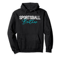Brother Sports Soccer Basketball Hoodie - Fun Novelty Design for Adults - T-Shirt, Sweatshirt, Hoodie