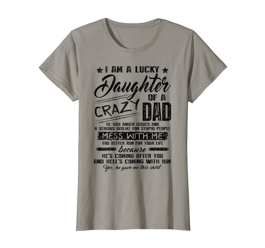 I Am Lucky Daughter Crazy Dad T-Shirt - Aesthetic Graphic Men Women - T-Shirt, Sweatshirt, Hoodie