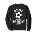 Aunt Birthday Soccer Lover Gifts Sweatshirt - Custom Art Print for Adults - T-Shirt, Sweatshirt, Hoodie