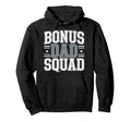Bonus Dad Step Parent Stepfather Stepdad Hoodie - Unique Graphic Unisex - T-Shirt, Sweatshirt, Hoodie