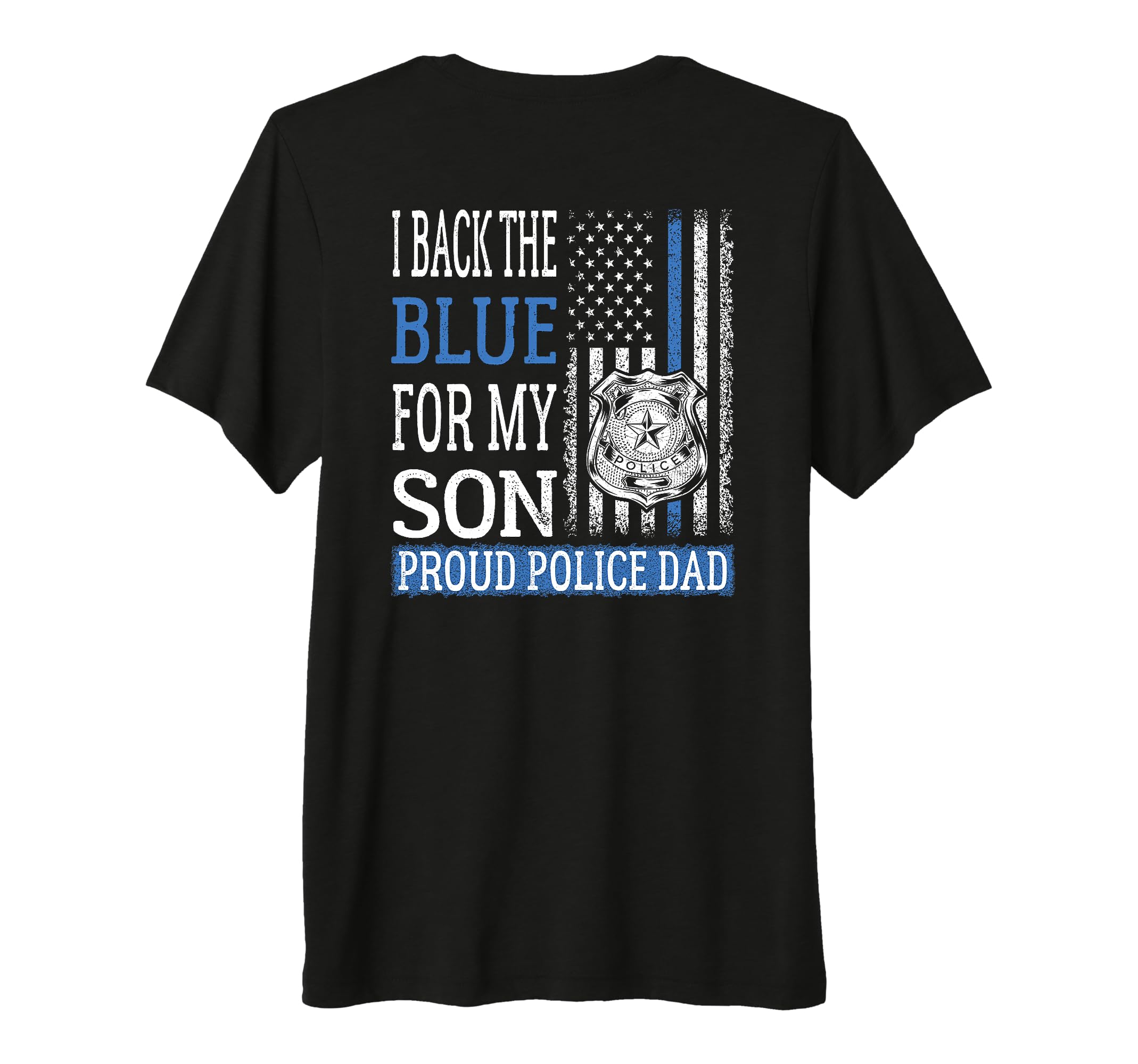 Mens I Back Blue My Son Proud Police T-Shirt - Casual Everyday Wear Unisex - T-Shirt, Sweatshirt, Hoodie