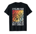 Cycling Dad Like Regular Dad But T-Shirt - Casual Everyday Wear Unisex - T-Shirt, Sweatshirt, Hoodie