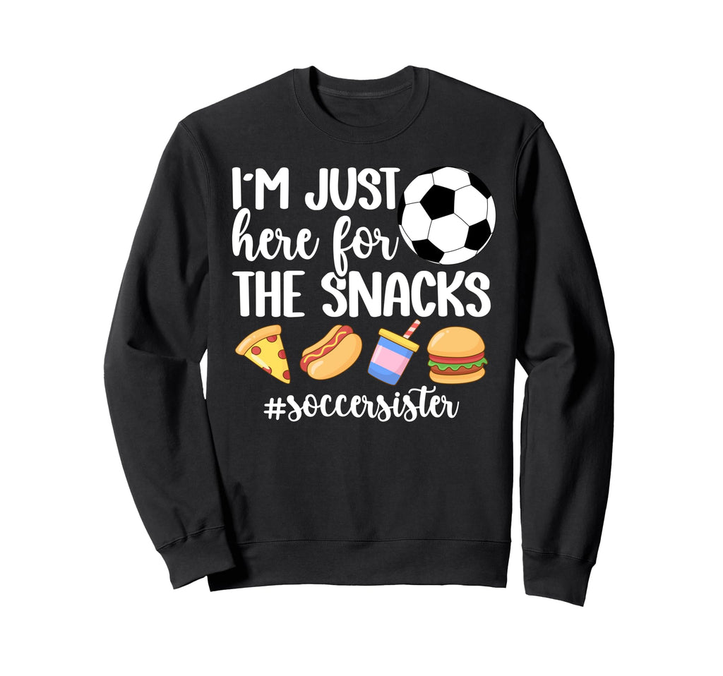 Here Snacks Soccer Sister Soccer Sweatshirt - Graphic Print for Adults - T-Shirt, Sweatshirt, Hoodie
