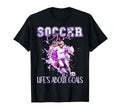 Soccer Lifes About Goals Kicking T-Shirt - Casual Everyday Wear Men Women - T-Shirt, Sweatshirt, Hoodie