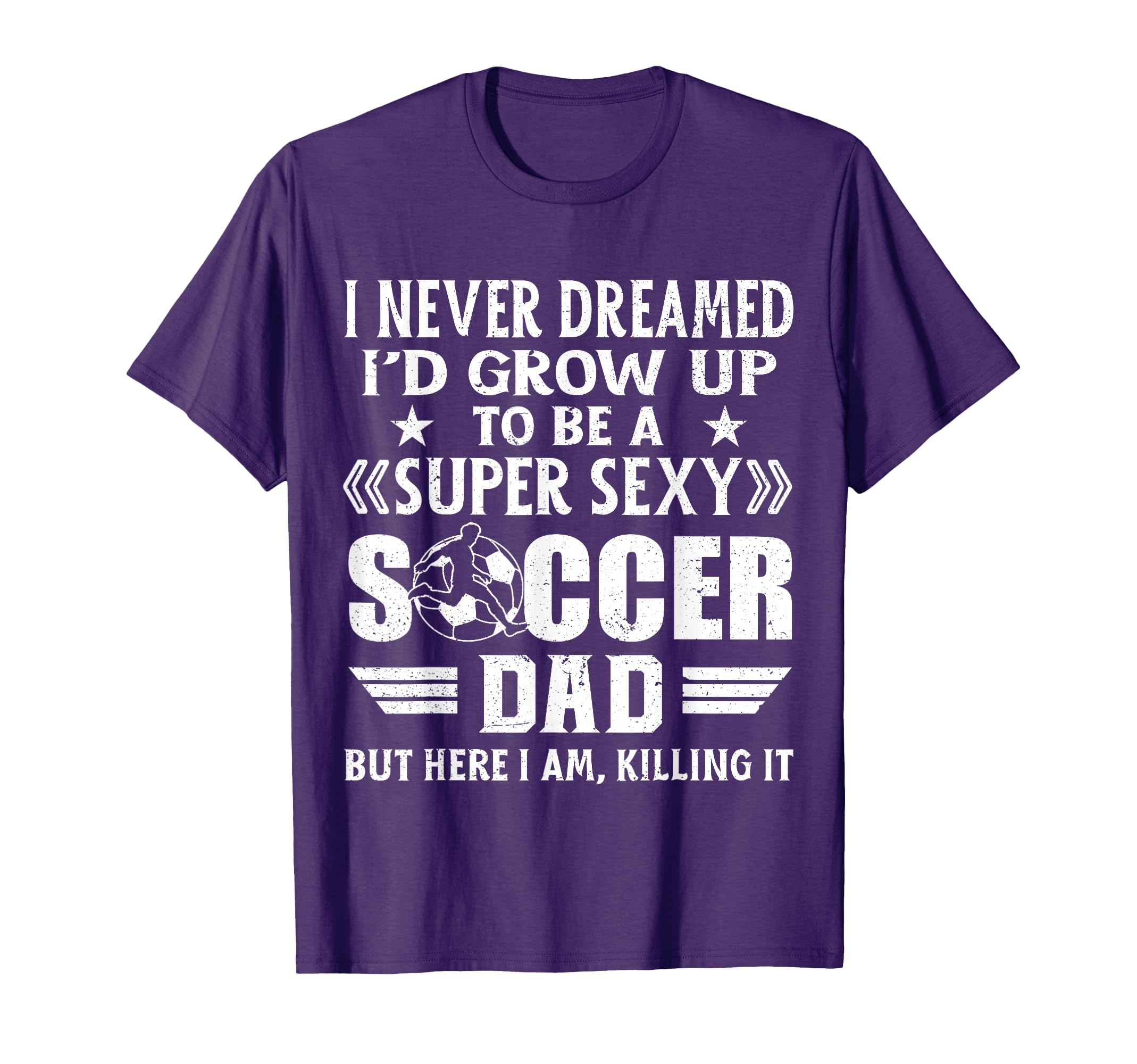 Funny I Never Dreamed Id Grow Up To Be T-Shirt - Unique Graphic Unisex - T-Shirt, Sweatshirt, Hoodie