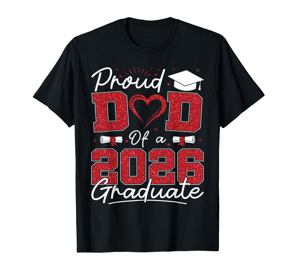 Proud Dad 2026 Graduate Senior 2026 T-Shirt - Custom Art Print Men Women - T-Shirt, Sweatshirt, Hoodie