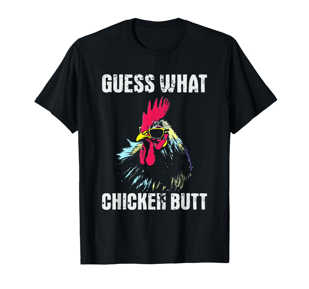 Guess What Chicken Butt Funny Meme T-Shirt - Minimalist Print Men Women - T-Shirt, Sweatshirt, Hoodie