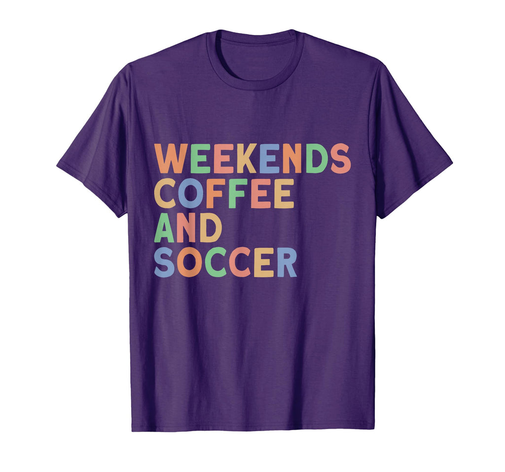 Weekends Coffee And Soccer Womens T-Shirt - Unique Graphic Men Women - T-Shirt, Sweatshirt, Hoodie