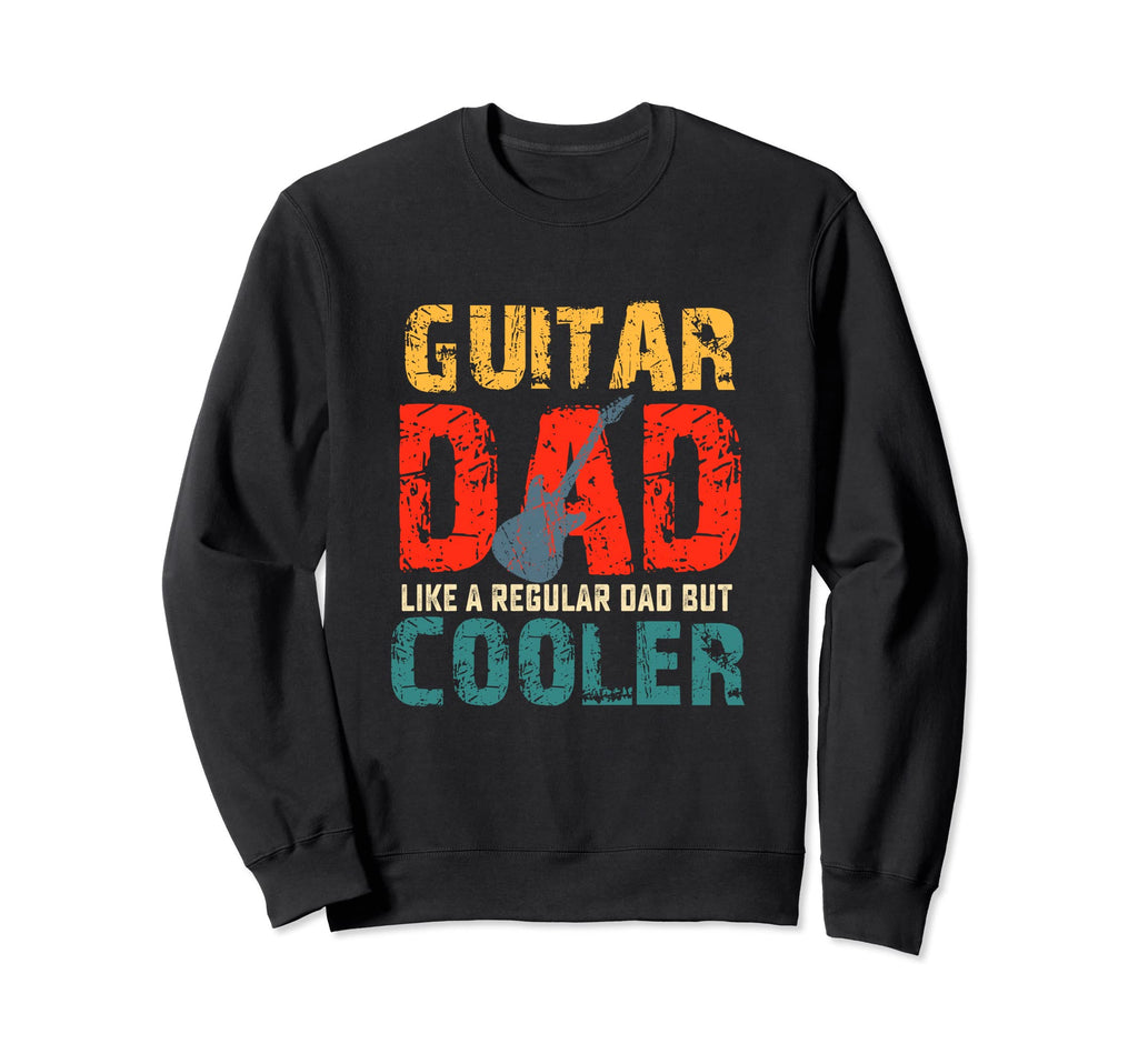 Guitar Fathers Day Dad Gift Sweatshirt - Custom Art Print Men Women - T-Shirt, Sweatshirt, Hoodie