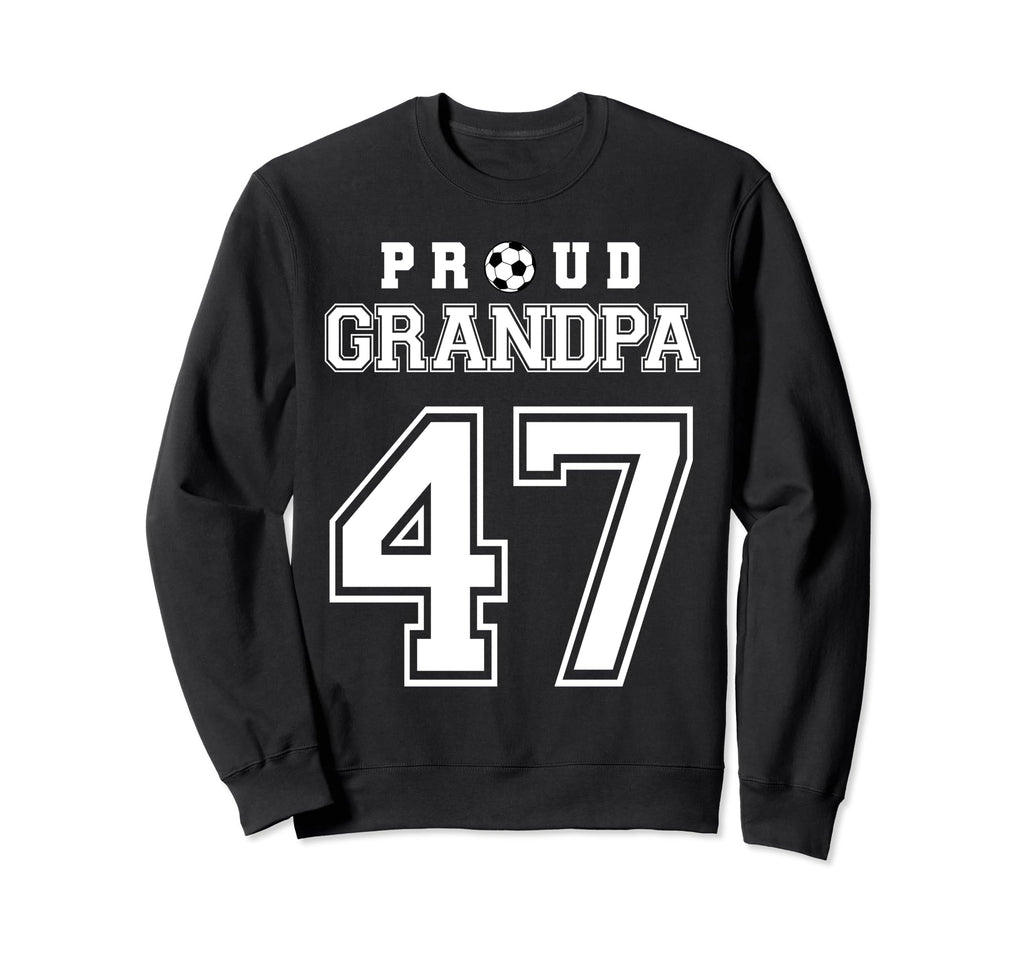 Number 47 Custom Proud Soccer Futbol Sweatshirt - Novelty Apparel Unisex - T-Shirt, Sweatshirt, Hoodie