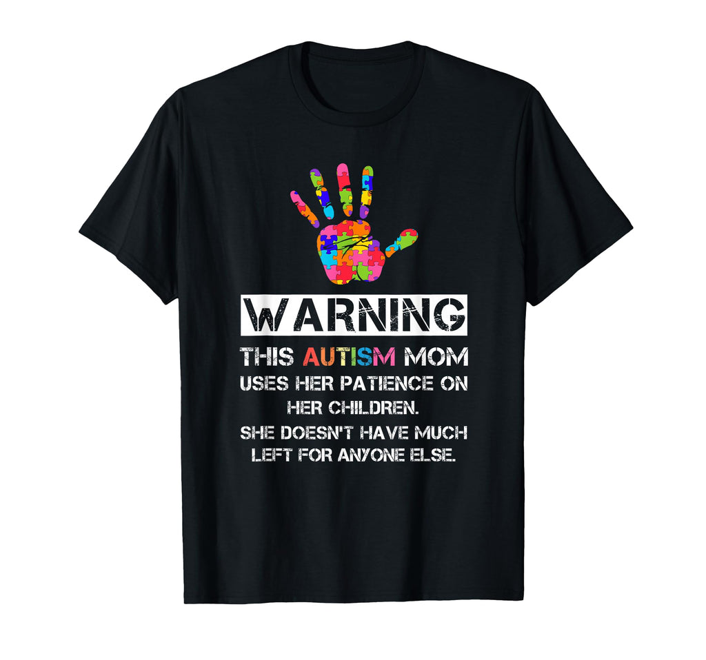 Autism Awareness Warning This Autism Mom T-Shirt - Graphic Print for Adults - T-Shirt, Sweatshirt, Hoodie