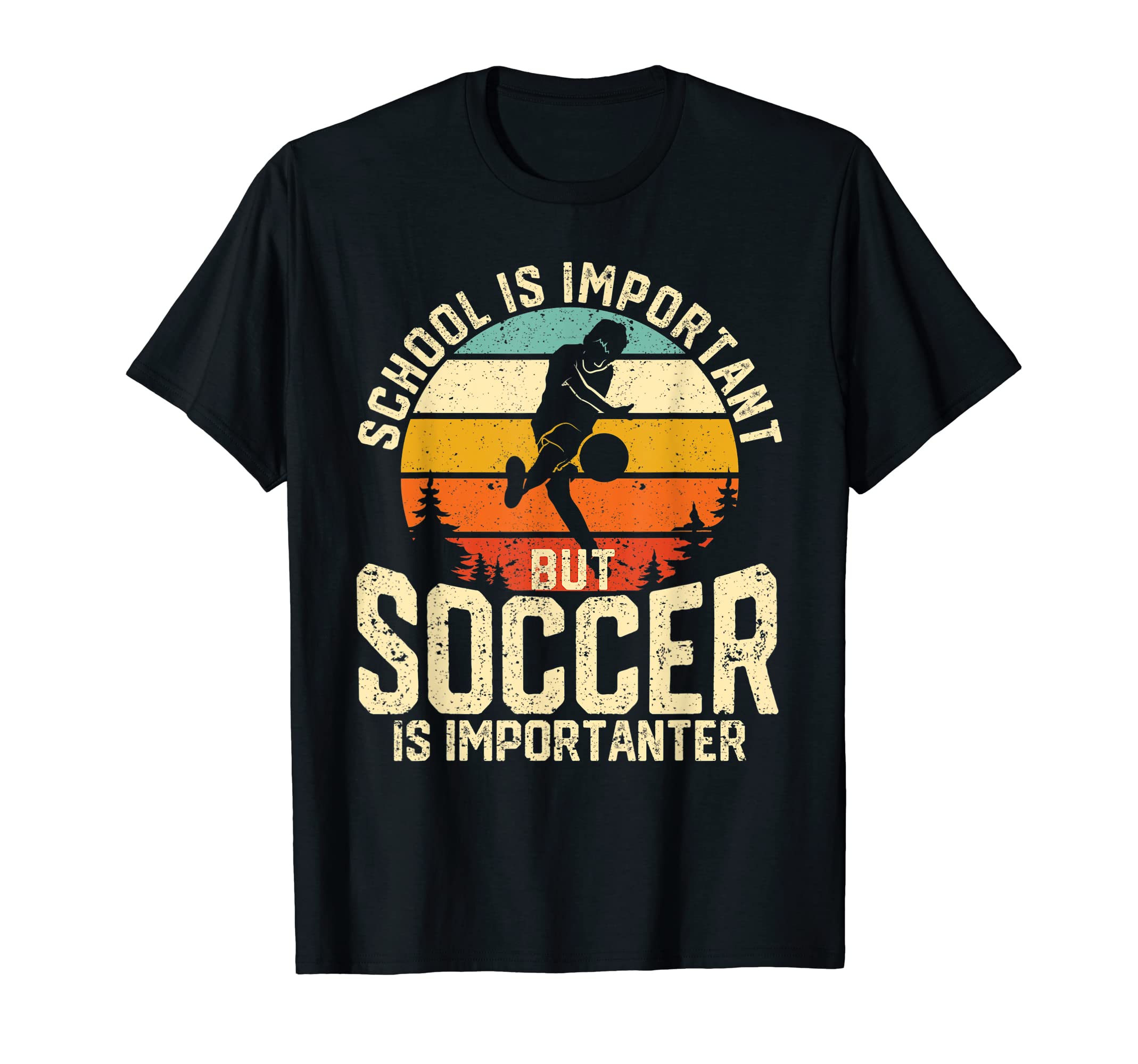 School Is Important But Soccer Is T-Shirt - Streetwear Style Unisex - T-Shirt, Sweatshirt, Hoodie