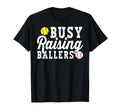 Busy Raising Ballers Baseball Softball Dad T-Shirt - Trendy Graphic Unisex - T-Shirt, Sweatshirt, Hoodie
