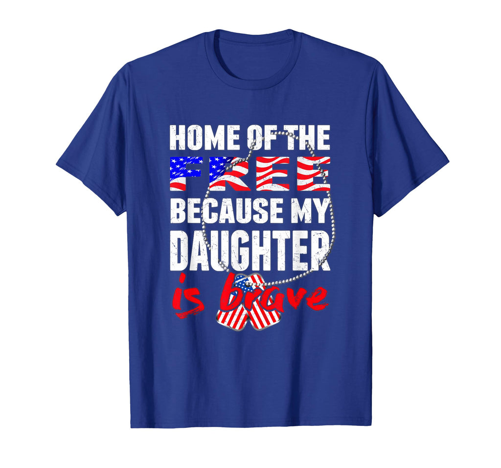 My Daughter Is Brave Home Free Proud T-Shirt - Streetwear Style Men Women - T-Shirt, Sweatshirt, Hoodie