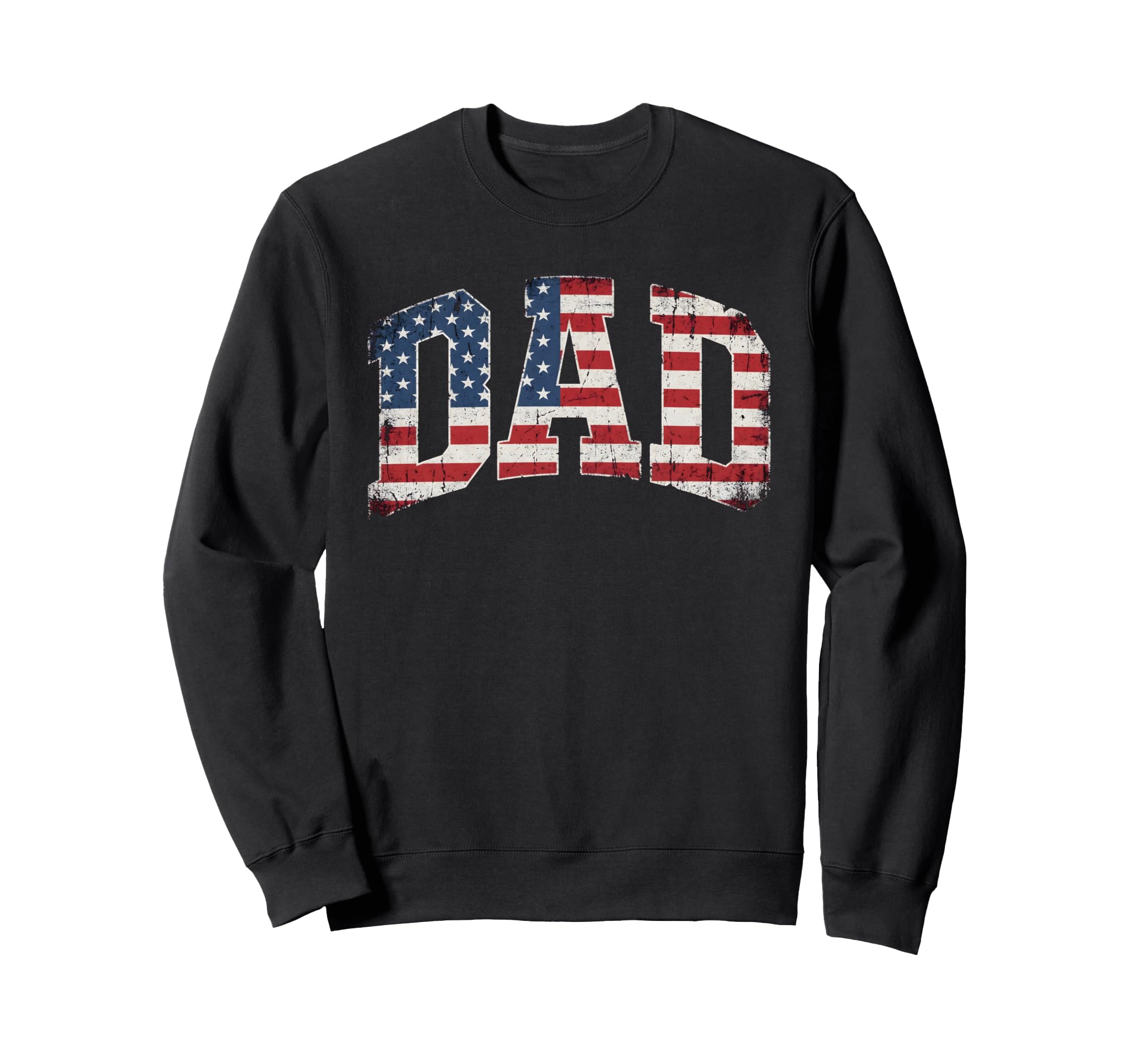 Usa American Flag Dad Fathers Day Sweatshirt - Fun Novelty Design Men Women - T-Shirt, Sweatshirt, Hoodie