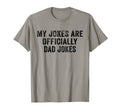 Funny My Jokes Are Officially Dad Jokes T-Shirt - Graphic Print Men Women - T-Shirt, Sweatshirt, Hoodie