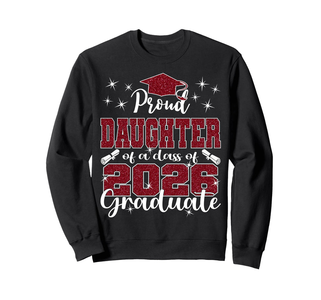 Super Proud Daughter 2026 Sweatshirt - Minimalist Print for Adults - T-Shirt, Sweatshirt, Hoodie
