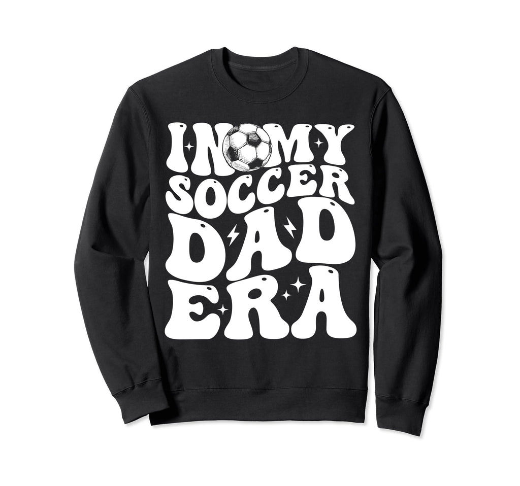 Funny Dad Gifts My Soccer Dad Era Hoodie - Trendy Graphic for Adults - T-Shirt, Sweatshirt, Hoodie