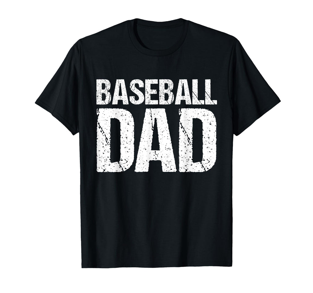 Baseball Dad T-Shirt - Fun Novelty Design Men Women - T-Shirt, Sweatshirt, Hoodie