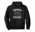 Truckers See More Trucker Funny Hoodie - Aesthetic Graphic for Adults - T-Shirt, Sweatshirt, Hoodie