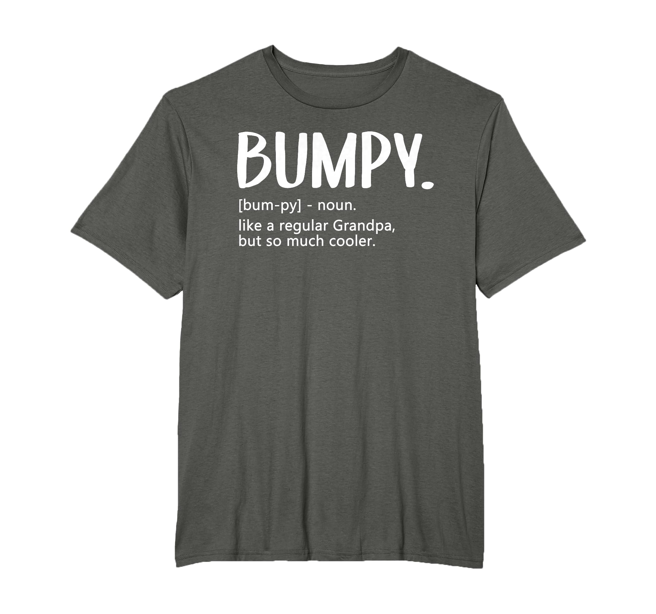 Bumpy Tshirts Fathers Day Regular T-Shirt - Fun Novelty Design for Adults - T-Shirt, Sweatshirt, Hoodie