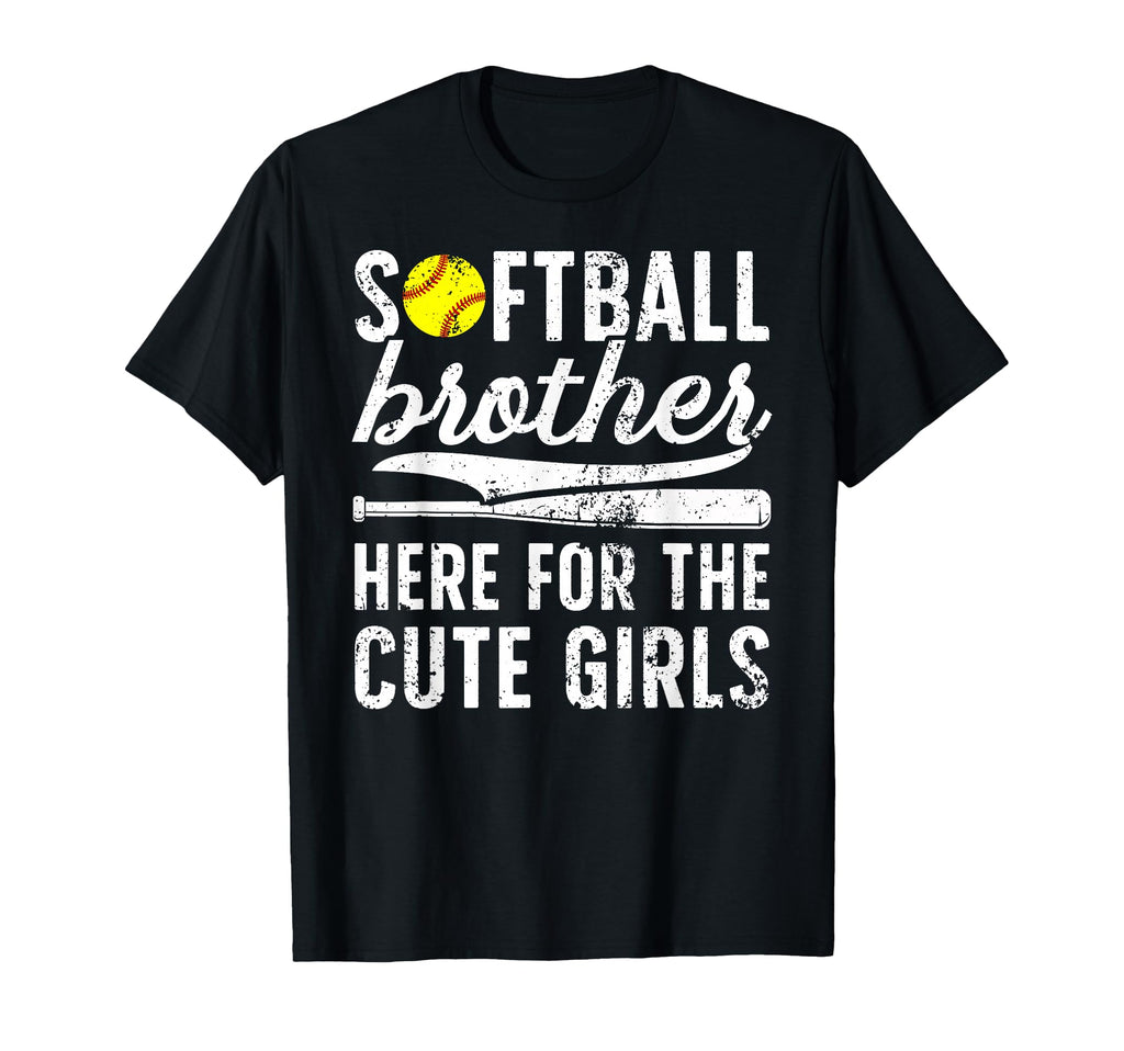 Softball Brother Here Softball Bro T-Shirt - Casual Everyday Wear Men Women - T-Shirt, Sweatshirt, Hoodie