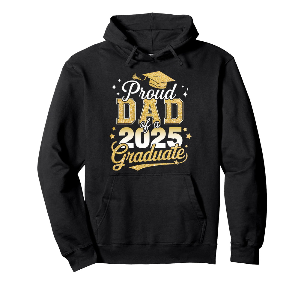 Proud Dad Class 2025 Graduate Senior Hoodie - Custom Art Print Men Women - T-Shirt, Sweatshirt, Hoodie