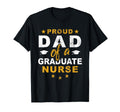 Proud Dad Graduate Nurse Son Daughter T-Shirt - Novelty Apparel for Adults - T-Shirt, Sweatshirt, Hoodie
