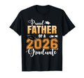Proud Father 2026 Graduate Graduation T-Shirt - Streetwear Style Men Women - T-Shirt, Sweatshirt, Hoodie
