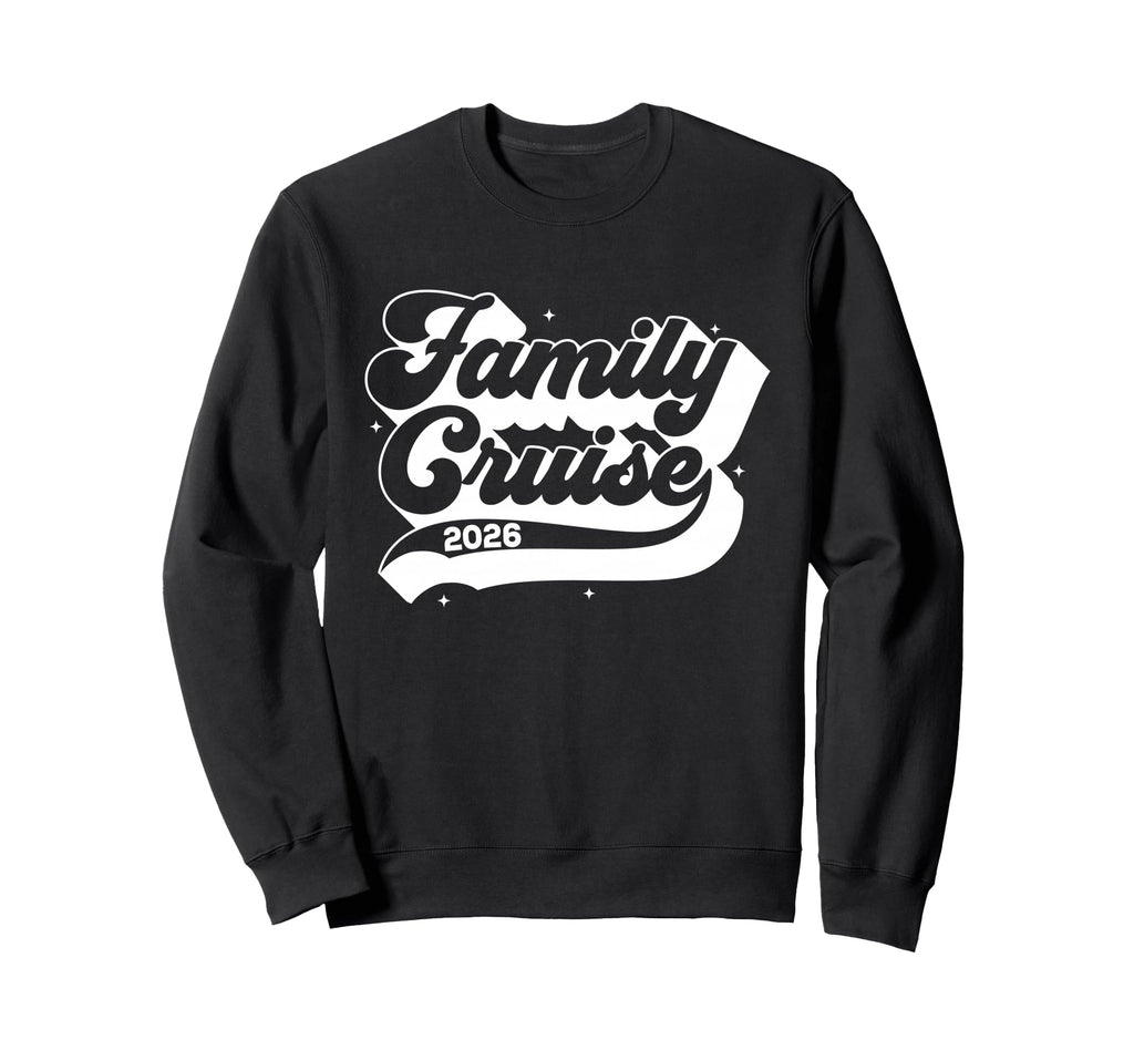 Family Cruise 2026 Summer Vacation Sweatshirt - Graphic Print Men Women - T-Shirt, Sweatshirt, Hoodie