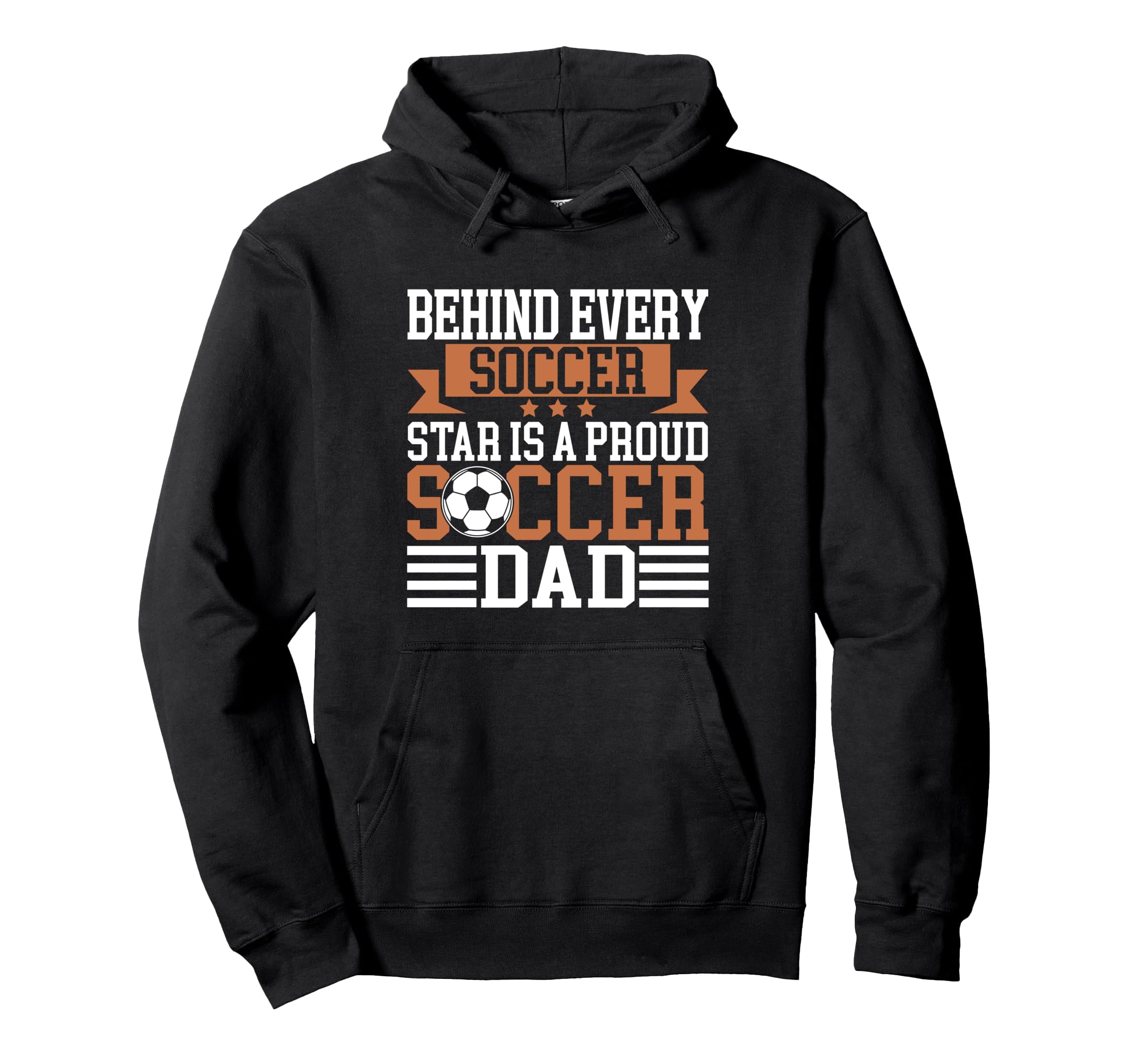 Behind Every Soccer Star Is Proud Soccer Hoodie - Custom Art Print Unisex - T-Shirt, Sweatshirt, Hoodie