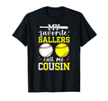 My Favorite Ballers Call Me Cousin T-Shirt - Aesthetic Graphic for Adults - T-Shirt, Sweatshirt, Hoodie