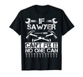 Sawyer Fix It Funny Birthday T-Shirt - Streetwear Style Men Women - T-Shirt, Sweatshirt, Hoodie