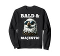 Bald Majestic Sexy Bald Guy Funny Sweatshirt - Casual Everyday Wear Unisex - T-Shirt, Sweatshirt, Hoodie