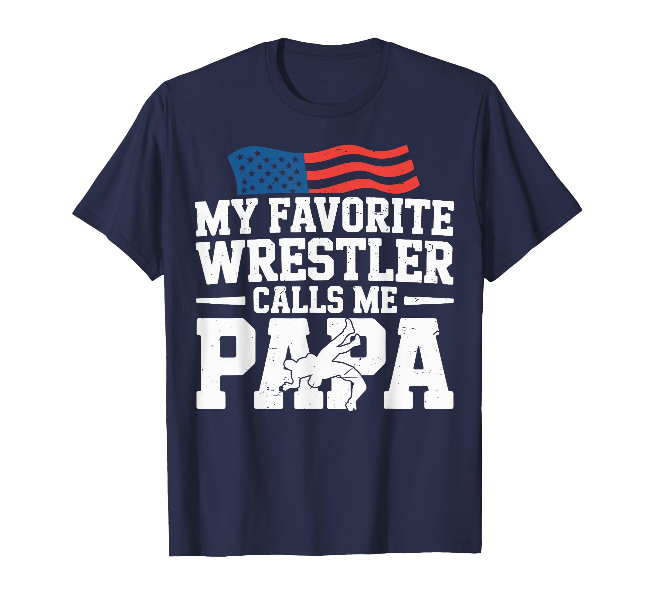 My Favorite Wrestler Calls Me Papa Dad T-Shirt - Trendy Graphic Men Women - T-Shirt, Sweatshirt, Hoodie