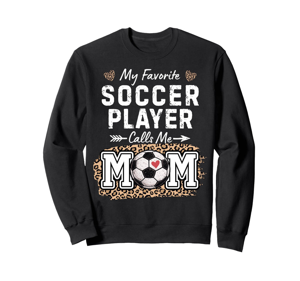My Favorite Soccer Player Calls Sweatshirt - Minimalist Print for Adults - T-Shirt, Sweatshirt, Hoodie