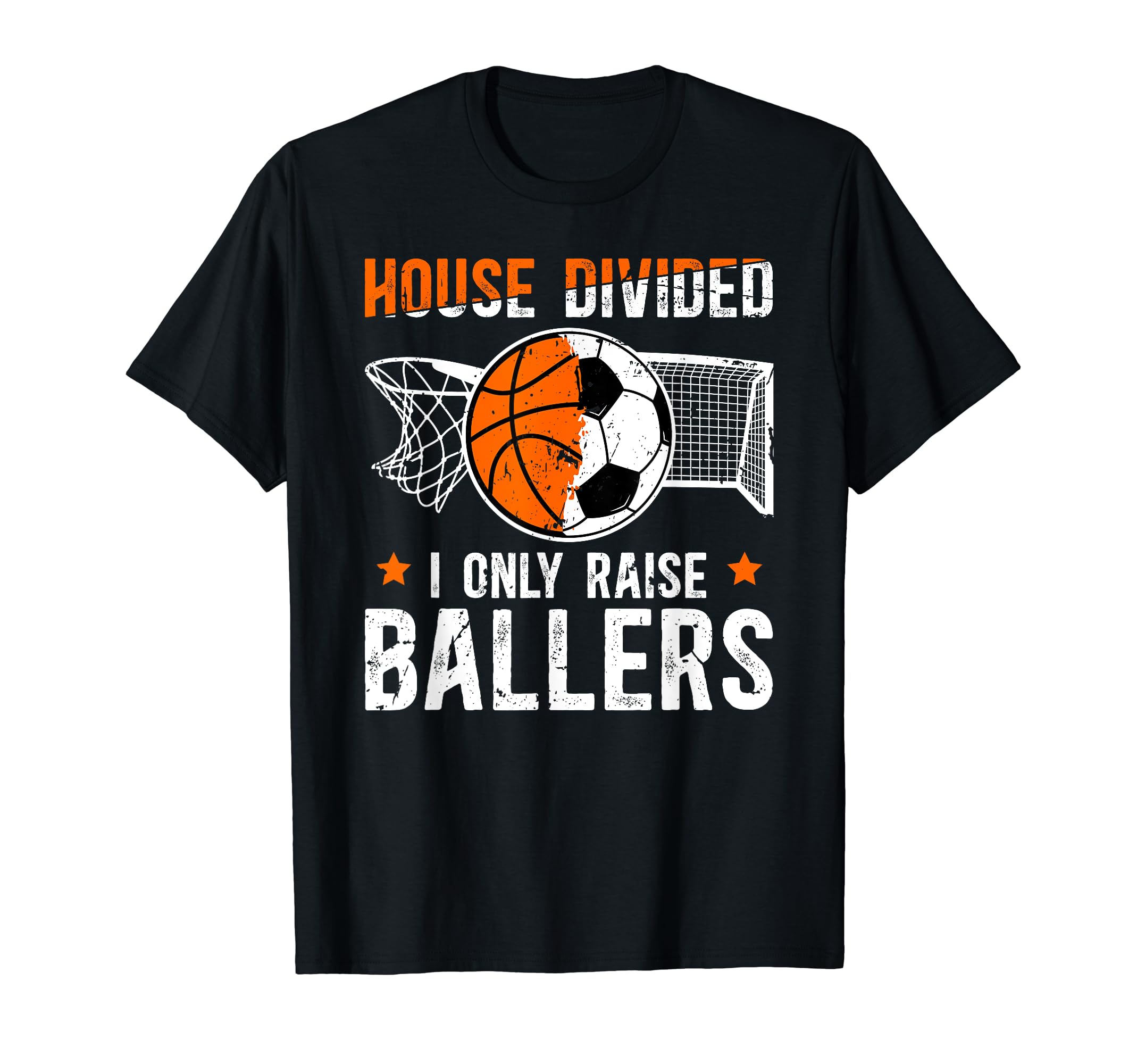House Divided I Only Raise Ballers T-Shirt - Streetwear Style for Adults - T-Shirt, Sweatshirt, Hoodie