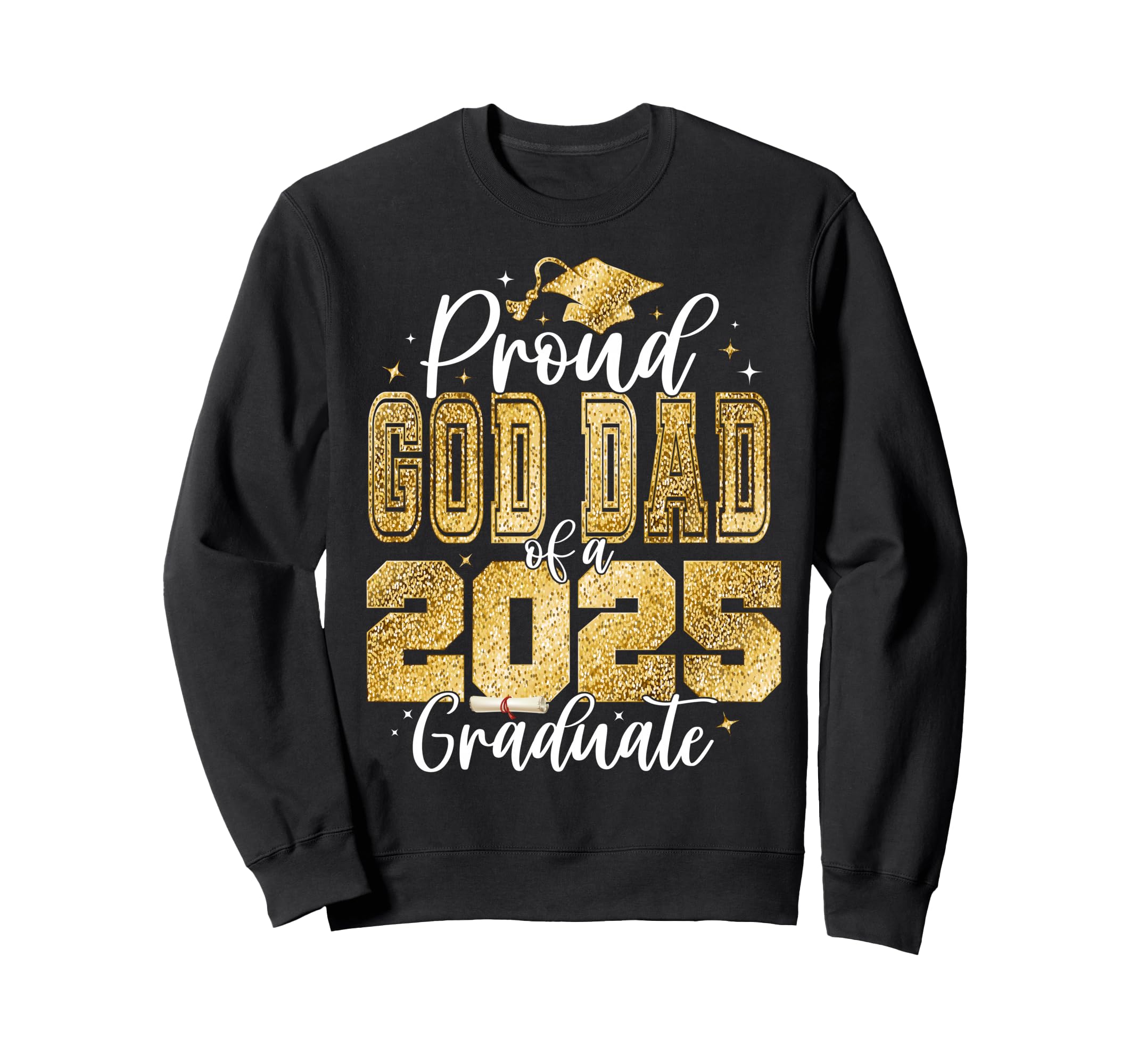 Proud God Dad Class 2026 Sweatshirt - Aesthetic Graphic for Adults - T-Shirt, Sweatshirt, Hoodie