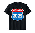 Road Trip 2025 Sign Family Group T-Shirt - Fun Novelty Design Unisex - T-Shirt, Sweatshirt, Hoodie