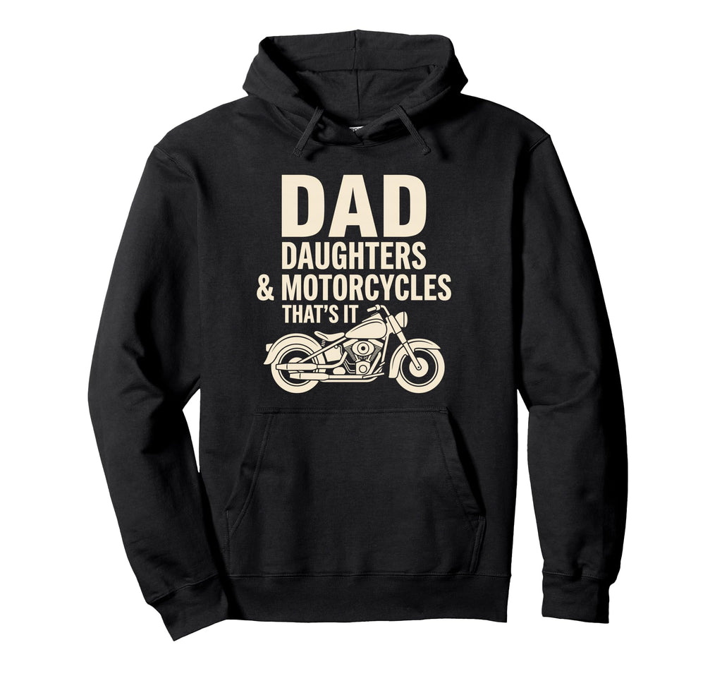 Dad Daughter Motorcycles Funny Biker Hoodie - Novelty Apparel Unisex - T-Shirt, Sweatshirt, Hoodie